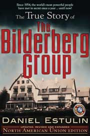 The True Story of the Bilderberg Group, by Daniel Estulin