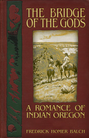 The Bridge of the Gods &ndash; A Romance of Indian Oregon