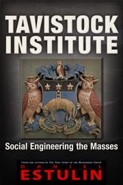 Tavistock Institue &mdash; Social Engineering the Masses, by Daniel Estulin