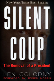 Silent Coup &mdash; The Removal of a President, by Len Colodny