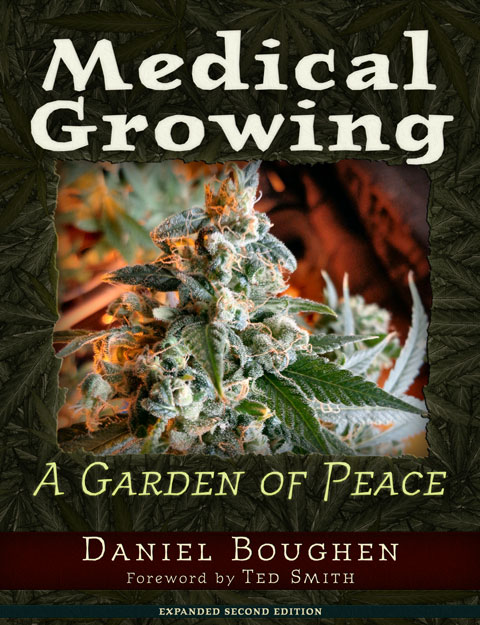 Medical Growing &ndash; A Garden of Peace, 2nd EDITION. by Daniel Boughen