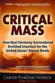 Critical Mass - How Nazi Germany Surrendered Enriched Uranium for the United States' Atomic Bomb, by Carter Plymton Hydrick