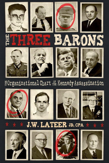 The Three Barons &ndash; The Organizational Chart of the JFK assassination