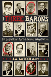The Three Barons &ndash; The Organizational Chart of the JFK assassination