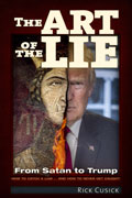 The Art of the Lie - From Satan to Trump, by Rick Cusick