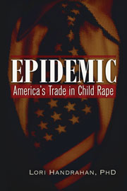 Epidemic &ndash; America's Trade in Child Rape