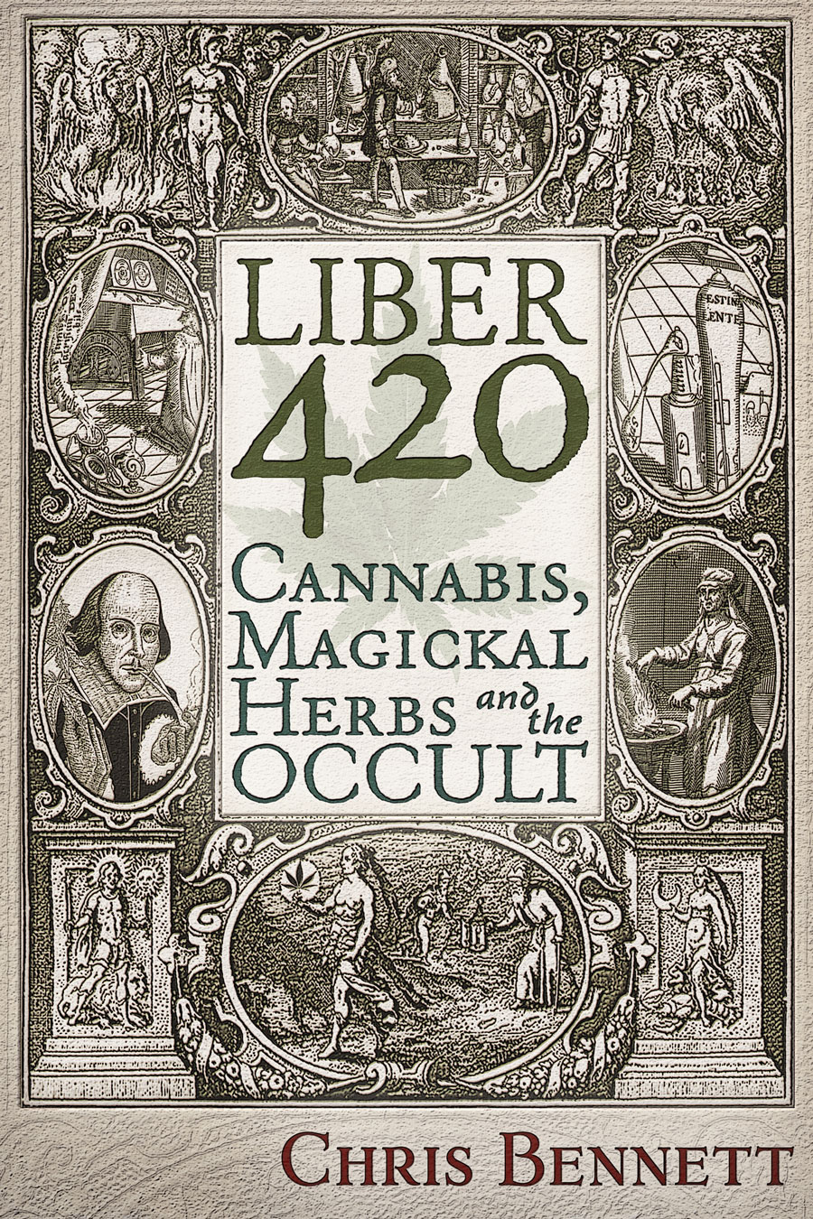 Liber 420 - Cannabis, Magickal Herbs and the Occult. By Chris Bennett