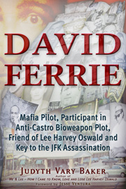David Ferrie - Mafia Pilot, Participant in Anti-Castro Bioweapon Plot, Friend of Lee Harvey Oswald and Key to the JFK Assassination