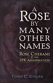 A Rose by Many Other Names - Rose Cherami & the JFK Assassination