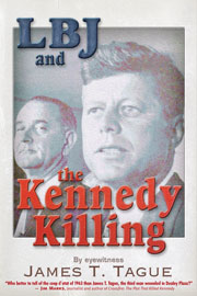LBJ and the Kennedy Killing, by James Tague