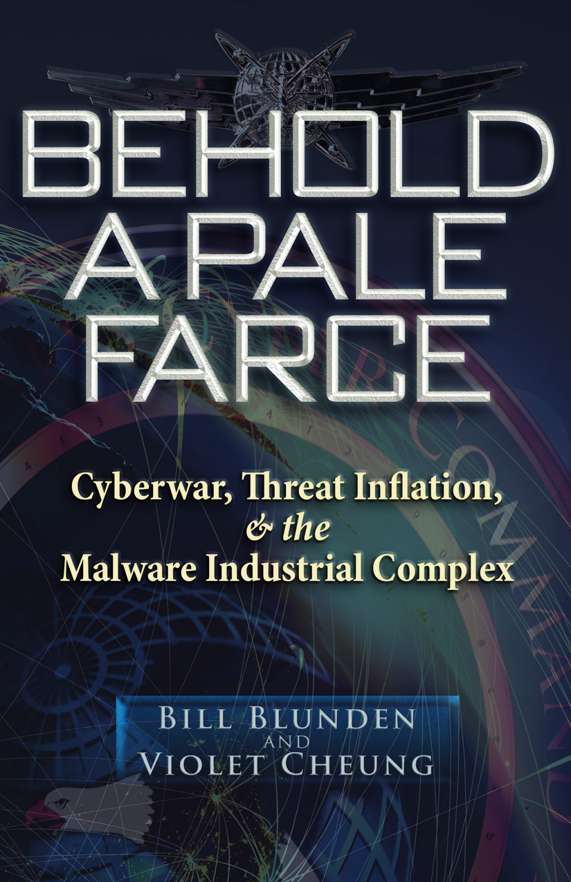 Behold a Pale Farce &ndash; Cyberwar, Threat Inflation, and the Malware Industrial Complex