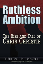 Ruthless Ambition - The Rise and Fall of Chris Christie