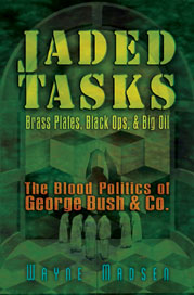  Jaded Tasks  Brass Plates, Black Ops & Big Oil: The Blood Politics of George Bush & Co.