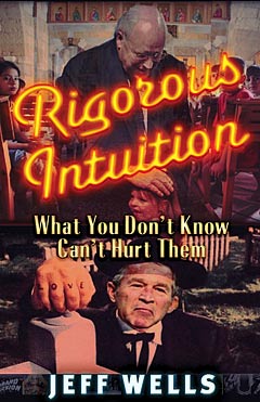 Rigorous Intuition  What You Don't Know Can't Hurt Them 