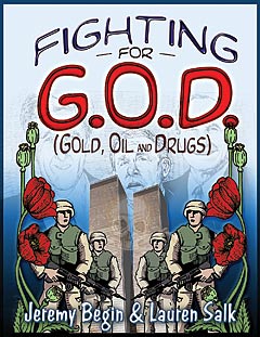 Fighting for G.O.D. (Gold, Oil and Drugs)