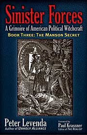  Sinister Forces, A Grimoire of American Political Witchcraft  Book 3: The Manson Secret